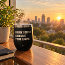 Copo Térmico "Drink Coffee and Give Your Jumps" - 360ml